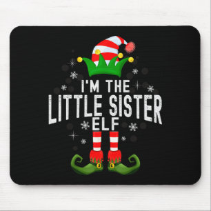 I'm The Little Sister Elf Christmas Family Pjs Cos Mouse Pad
