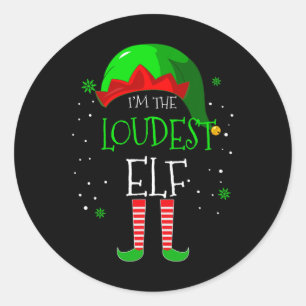 I'm The Loudest Elf Family Matching Costume Christ Classic Round Sticker