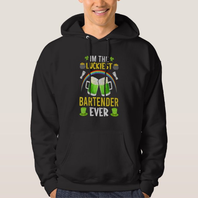 Im The Luckiest Bartender Ever Bartending Bartende Hoodie (Front)