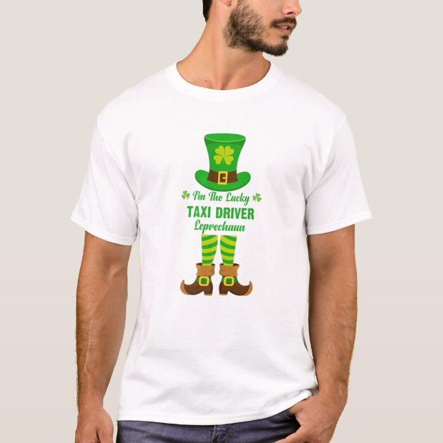 I'm The Lucky Taxi Driver Leprechaun Funny St. Pat T-Shirt (Front)