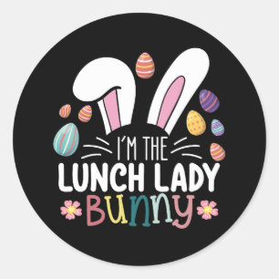 I'm The Lunch Lady Bunny Easter Matching Classic Round Sticker