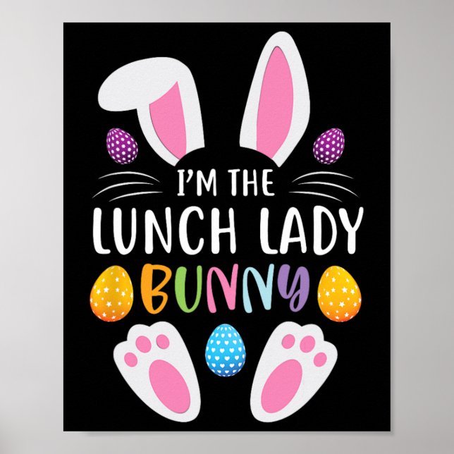 I'm The Lunch Lady Bunny Funny Easter Day Rabbit  Poster (Front)
