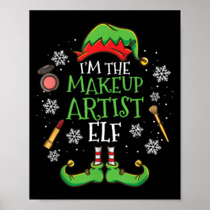 Im The Makeup Artist Elf Christmas  Poster