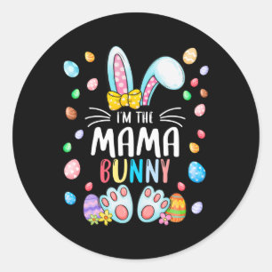 I'm The Mama Bunny Ears Easter Day Family Matching Classic Round Sticker