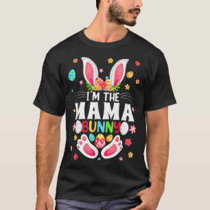 I'm The Mama Bunny Matching Family Easter Party T-Shirt