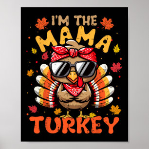 I'm The Mama Turkey Matching 2024 Family Thanksgiv Poster