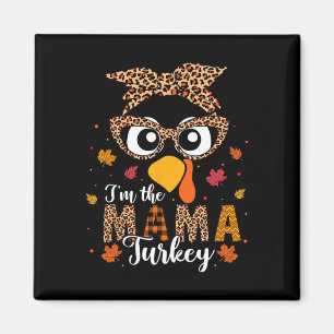 I'm The Mama Turkey Matching Family Thanksgiving 2 Magnet