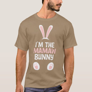 I'm The Mamaw Bunny Family Easter  T-Shirt