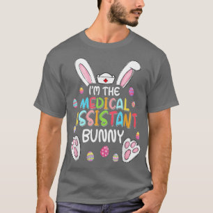 I'm The Medical Assistant Bunny Cute Rabbit Easter T-Shirt
