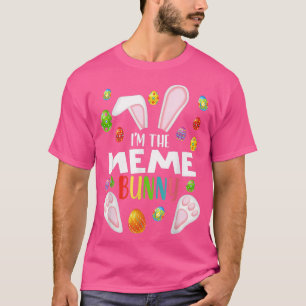 I'm The Meme Bunny Funny Matching Family Easter T-Shirt