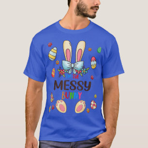 I'm The Messy Bunny Easter Day Matching Family Egg T-Shirt