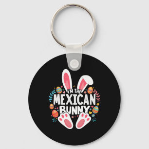 I'm The Mexican Bunny Matching Easter Family  Key Ring