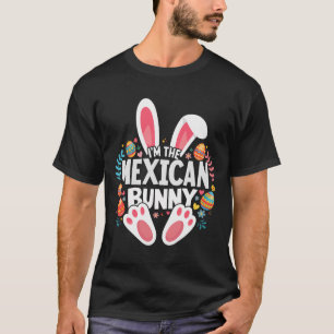 I'm The Mexican Bunny Matching Easter Family  T-Shirt