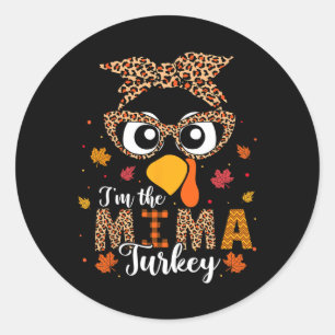 I'm The Mima Turkey Matching Family Thanksgiving 2 Classic Round Sticker