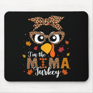 I'm The Mima Turkey Matching Family Thanksgiving 2 Mouse Pad