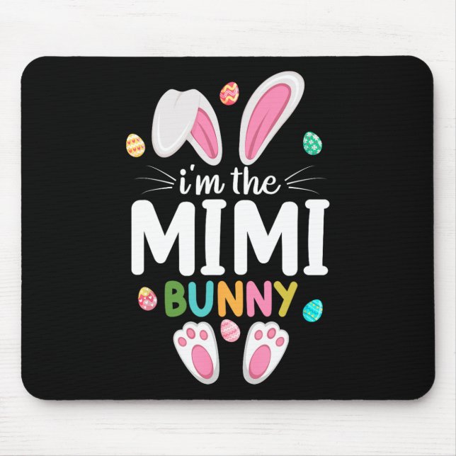 I'm The Mimi Bunny Matching Family Easter  Mouse Pad (Front)