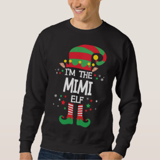 I'm the Mimi Elf Family Group Matching Christmas P Sweatshirt