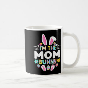 Im The Mom Bunny Funny Easter Day Family Matching Coffee Mug