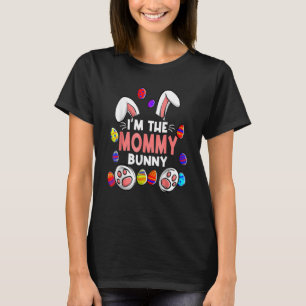I'm The Mommy Bunny Easter Mom Mama Bunny Family M T-Shirt