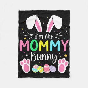 Im The Mummy Bunny Funny Matching Easter Family Fleece Blanket