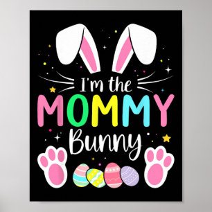 Im The Mummy Bunny Funny Matching Easter Family Poster