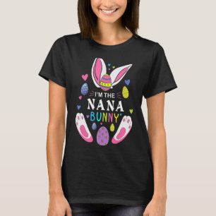 I'm The Nana Bunny Matching Family Easter Party T-Shirt