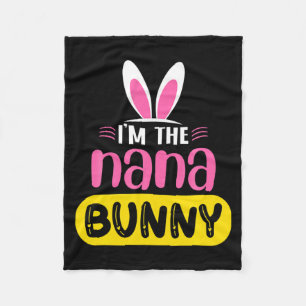Im The Nana Bunny Rabbit Ears Egg Funny Easter Da  Fleece Blanket