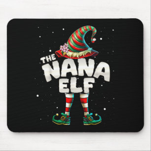 I'm The Nana Elf Family Matching Group Christmas  Mouse Pad