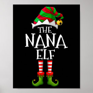 I'm The Nana Elf  Matching Christmas Costume  Poster