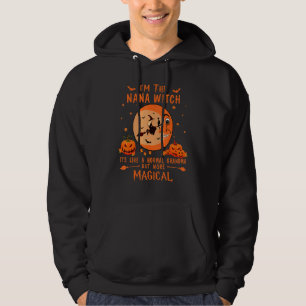 I'm The Nana Witch It's Like A Normal Grandma More Hoodie