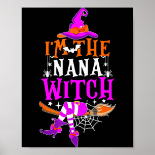 I'm The Nana Witch Shirt Funny Halloween Family Ma Poster