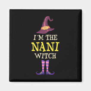 I'm The Nani Witch Costume Halloween Funny Witchy Magnet