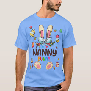 I'm The Nanny Bunny Easter Day Matching Family Egg T-Shirt