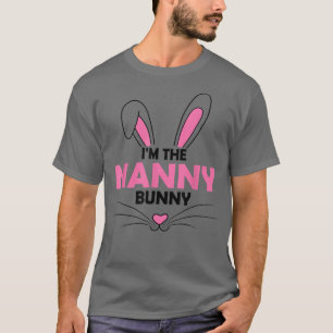 I'm The Nanny Bunny Graphic Cute Easter Day Costum T-Shirt