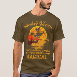 I'm The Nanny Witch Like A Normal Grandma Hallowe T-Shirt