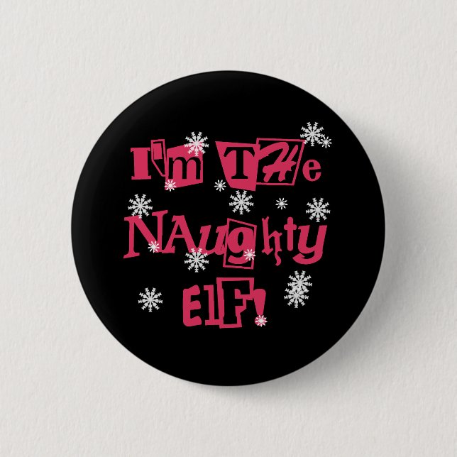 I'm the Naughty Elf 6 Cm Round Badge (Front)