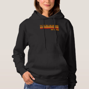 I'm The New And Improved 80's Kid Retro Costume Hoodie