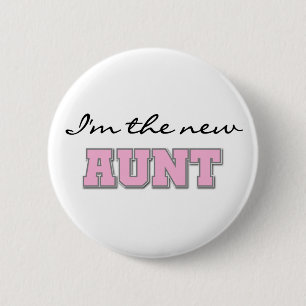I'm the New Aunt 6 Cm Round Badge