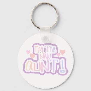 I'm the New Aunt - Shades of Pink Key Ring