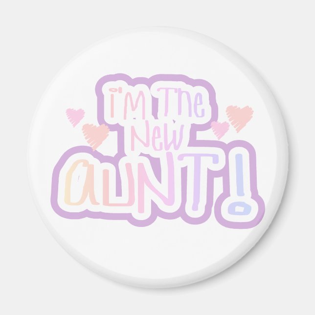 I'm the New Aunt - Shades of Pink Magnet (Front)
