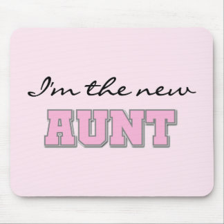 I'm the New Aunt tshirts and Gifts Mouse Pad