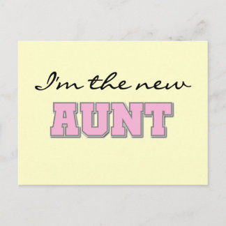 I'm the New Aunt tshirts and Gifts Postcard