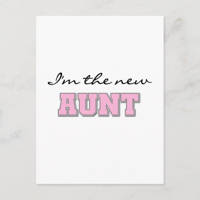 I'm the New Aunt tshirts and Gifts Postcard (Front)