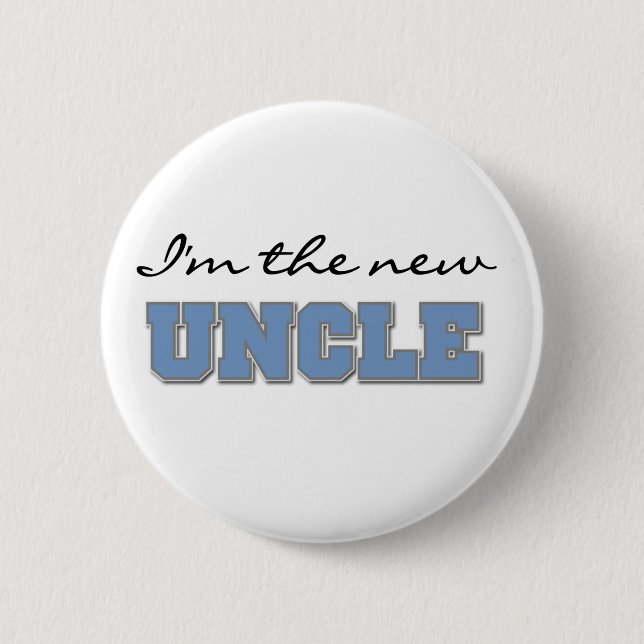 I'm the New Uncle 6 Cm Round Badge (Front)