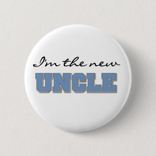 I'm the New Uncle 6 Cm Round Badge
