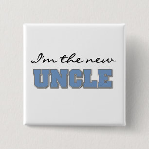 I'm the New Uncle Tshirts and Gifts 15 Cm Square Badge