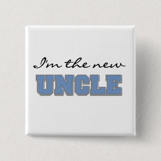 I'm the New Uncle Tshirts and Gifts 15 Cm Square Badge