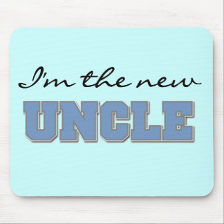 I'm the New Uncle Tshirts and Gifts Mouse Pad