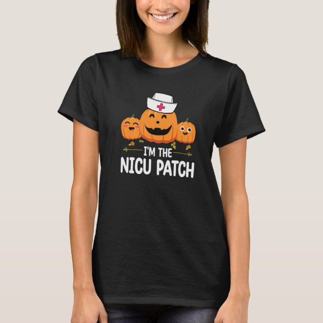 I'm The NICU Patch  Pumpkin Nurse T-Shirt (Front)