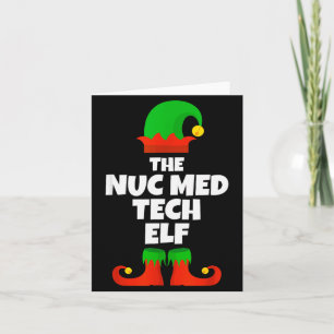 I'm The Nuc Med Tech Elf Family Pajama Christmas F Card